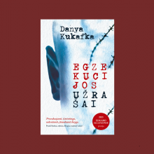 Netrukus – premijuota D. Kukafkos knyga „Egzekucijos užrašai“