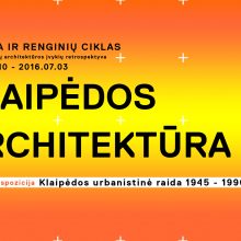 Parodų rūmuose – „Klaipėdos architektūra”