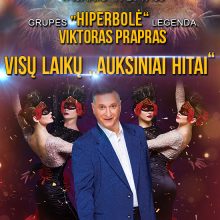Grupės „Hiperbolė“ legendos V. Prapro „Visų laikų auksiniai hitai“