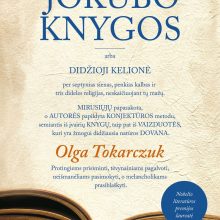 O. Tokarczuk „Jokūbo knygos“ kviečia į išmintingą kelionę per kultūras, kalbas, religijas