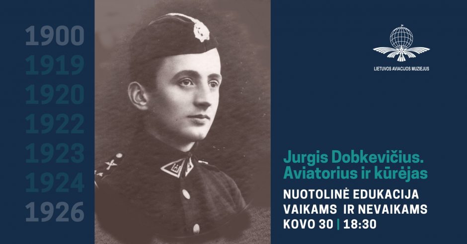 Supažindins su pirmojo lietuviško lėktuvo kūrėjo J. Dobkevičiaus gyvenimu ir veikla
