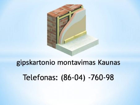 Skelbimas - gipskartonio montavimas Kaunas 860476098