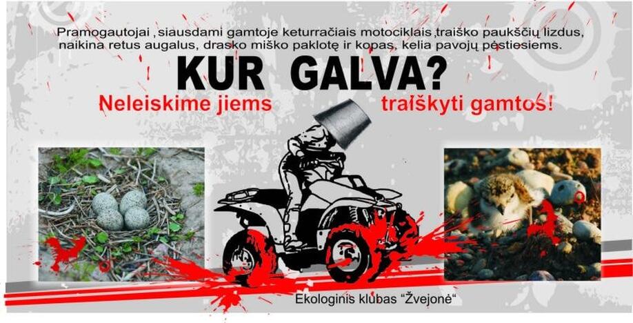 Analogijos: toks plakatas prieš dešimtmetį kabėjo Klaipėdos centrinėje dalyje. Istorija kartojasi – gamta keturračiais niokojama ir šiandien.