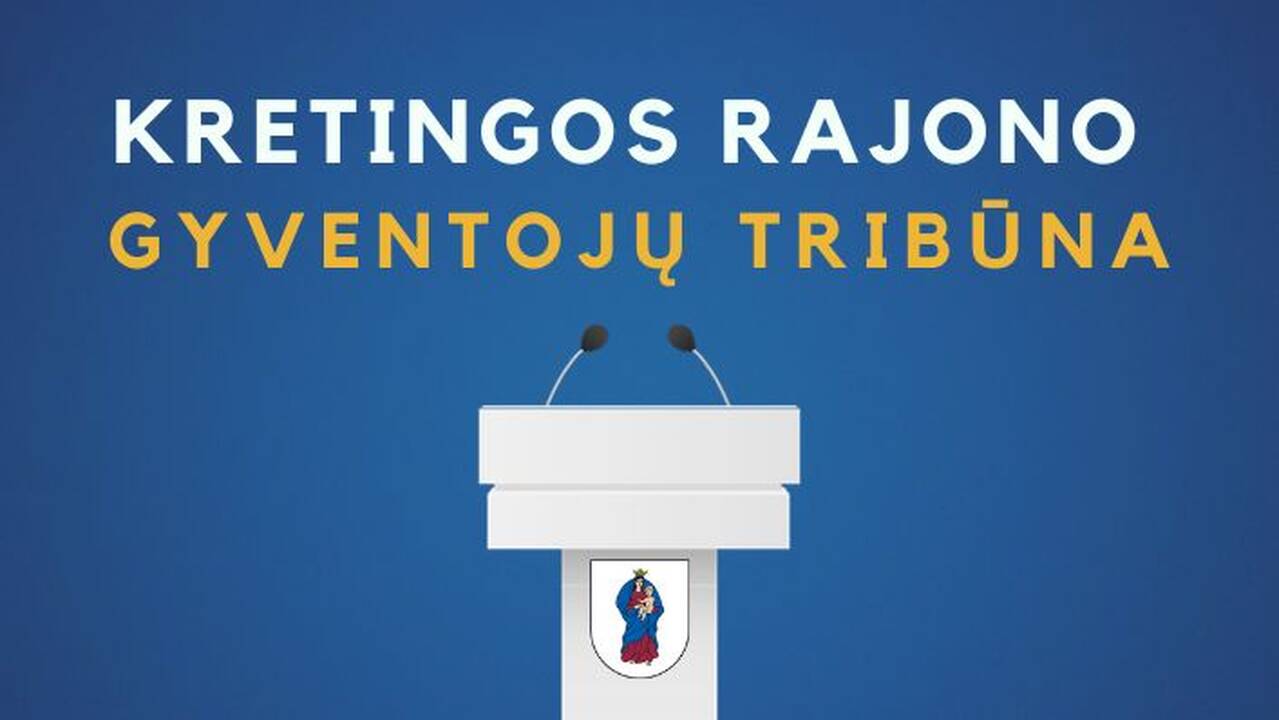 Kretingos savivaldybėje – gyventojų tribūna tiesiogiai politikams išsakyti pasiūlymus