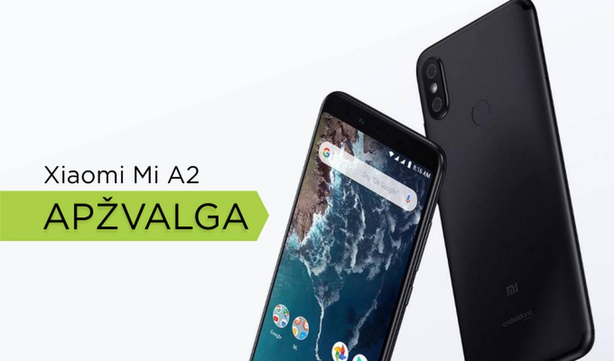 Pažangi kamera ir procesorius už juokingus pinigus: „Xiaomi Mi A2“ apžvalga 