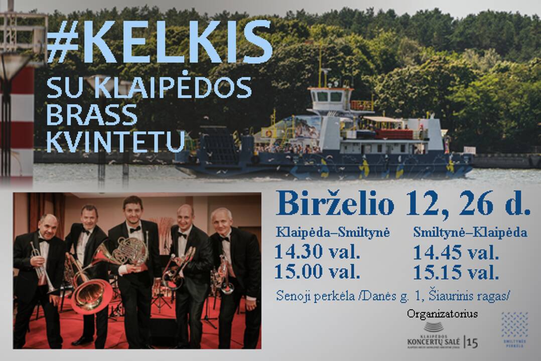 Kelionę keltu pagyvins Klaipėdos brass kvintetas