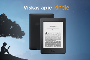 „Kindle“: viskas, ką reikia žinoti apie populiarią knygų skaityklę