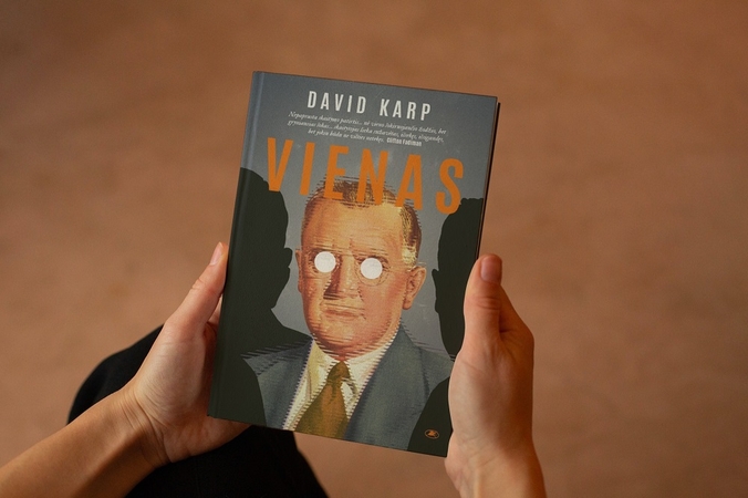 D. Karpo romanas „Vienas“ siekia aktualizuoti tikėjimą asmens teisių šventumu