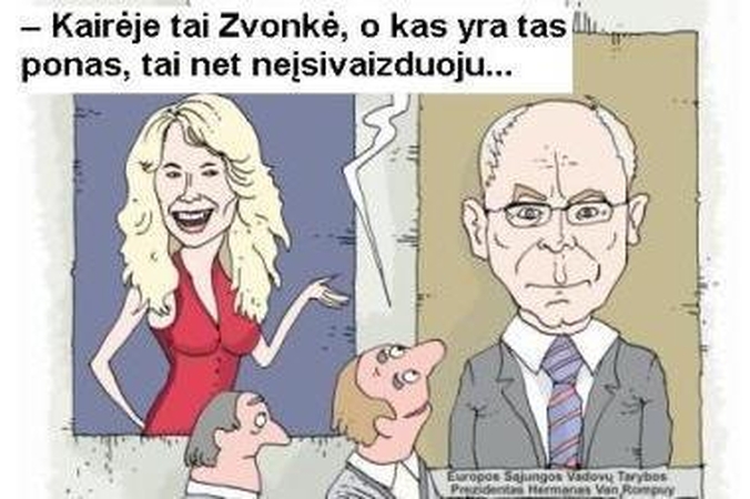 Atvejis su tuo europrezidentu keistokas, bet gal ir turi racijos tokie rinkimai liaudžiai nedalyvaujant.